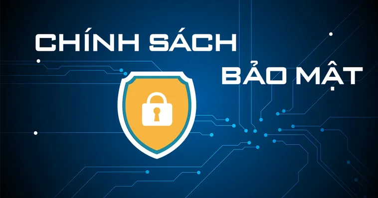 Chính Sách Bảo Mật